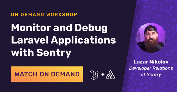 Monitor and Debug Laravel Applications with Sentry