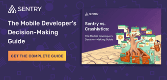 Sentry vs. Crashlytics: The Mobile Developer's Decision-Making Guide